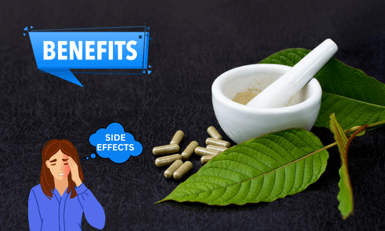 Benefits and Side Effects of Kratom